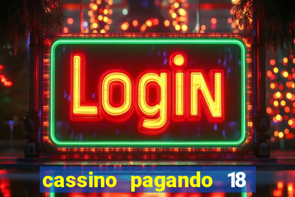 cassino pagando 18 reais no cadastro